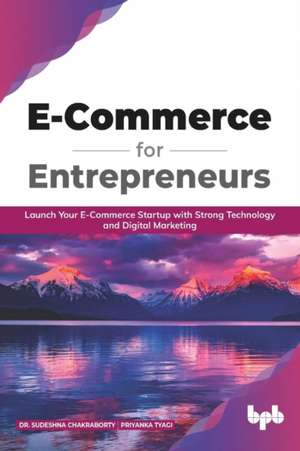 E Commerce for Entrepreneurs de Priyanka Tyagi