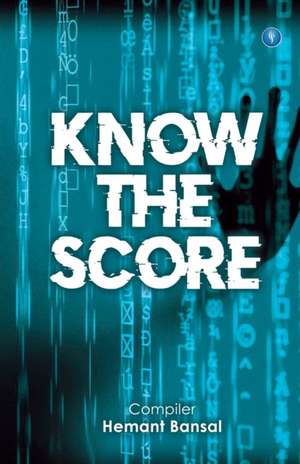 KNOW THE SCORE de Hemant Bansal