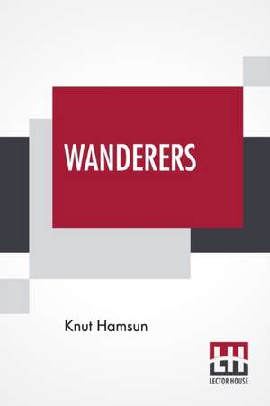 Wanderers de Knut Hamsun