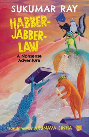 Habber-Jabber-Law de Sukumar Ray Translated Arunava Sinha