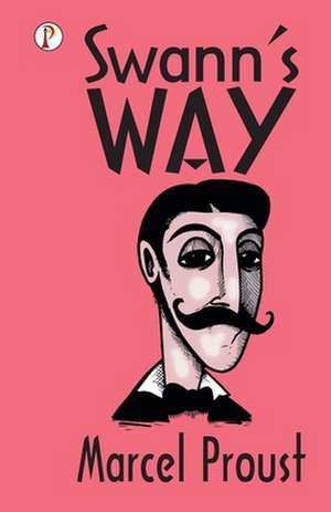 Swann's Way de Marcel Proust