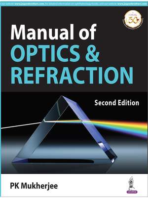 Manual of Optics & Refraction de PK Mukherjee