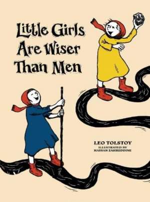 Tolstoy, L: Little Girls Are Wiser Than Men de Leo Tolstoy