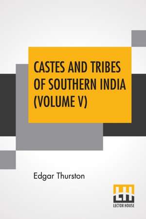 Castes And Tribes Of Southern India (Volume V) de Edgar Thurston