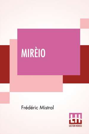 Mirèio de Frédéric Mistral