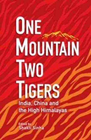 One Mountain Two Tigers de Shakti Sinha