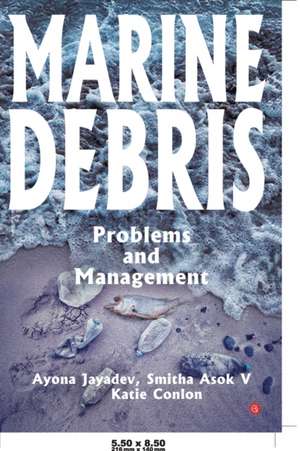 MARINE DEBRIS PROBLEMS AND MANAGEMENT de . Asok v C. . . . . . Ayona Jayadev