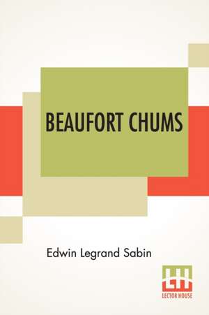 Beaufort Chums de Edwin Legrand Sabin