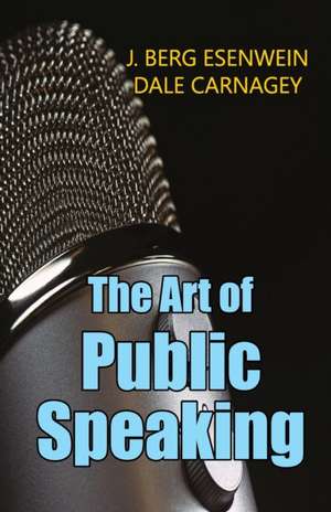 The Art of public Speaking de Berg J. Esenwein