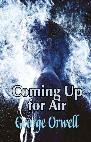 Coming Up for Air de George Orwell