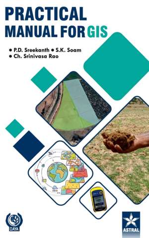 Practical Manual for GIS de P. D. Sreekanth