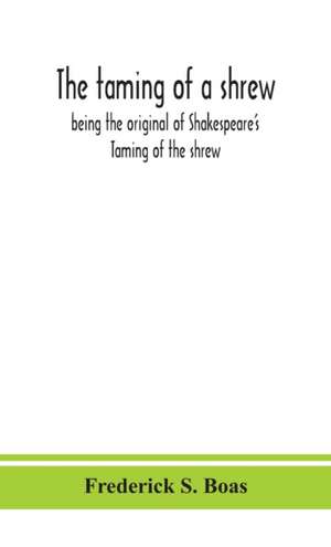 The taming of a shrew de Frederick S. Boas