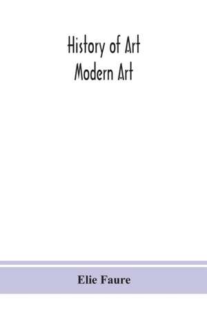 History of art; Modern Art de Elie Faure