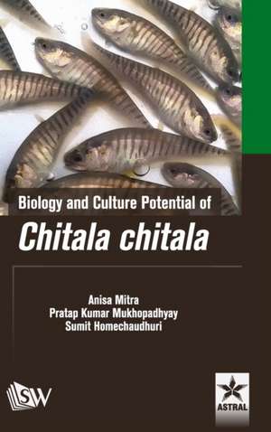 Biology and Culture Potential of Chitala chitala de Anisa Mitra