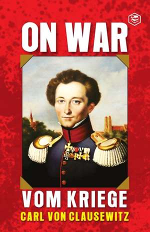 On War de Carl Von Clausewitz