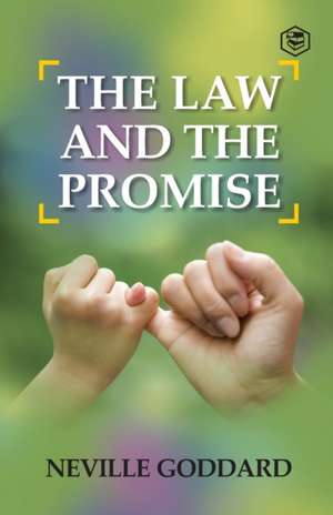 The Law and The Promise de Neville Goddard