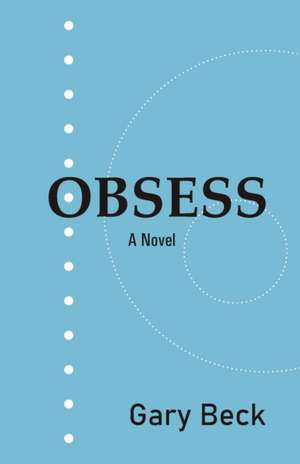 Obsess de Gary Beck