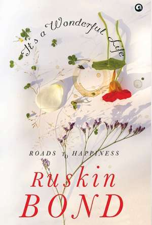 Bond, R: IT'S A WONDERFUL LIFE de Ruskin Bond