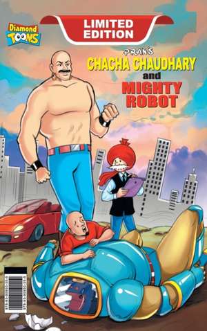 Chacha Choudhary and Mighty Robot de Pran