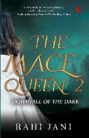 The Mace Queen 2 de Rahi Jani