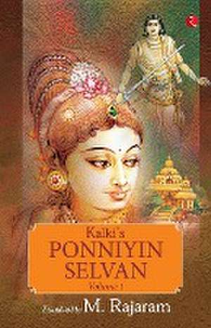 KALKI'S PONNIYIN SELVAN VOL 1 de M. Rajaram