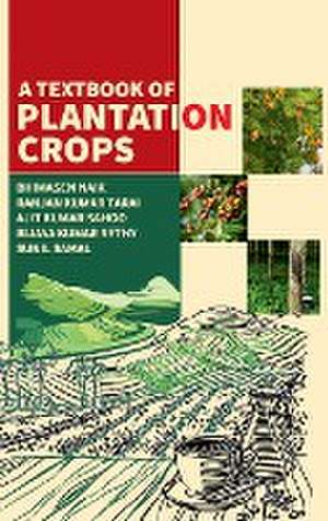 Textbook of Plantation Crops de Bhimasen NaikRanjan Kumar Tarai Samal