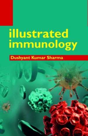 Illustrated Immunology de Dushyant Kumar Sharma