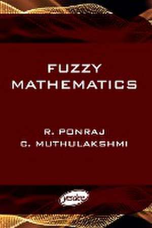 Fuzzy Mathematics de R. Ponraj