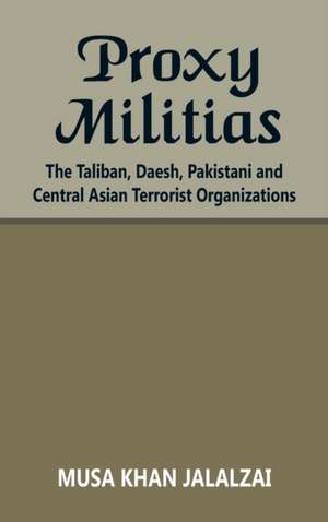 Proxy Militias de Musa Khan Jalalzai