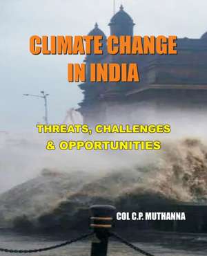 Climate Change in India de Col C P Muthanna