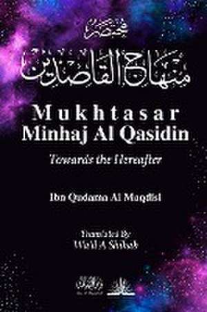 Mukhtasar Minhaj Al Qasidin de Ibn Qudama Al Maqdisi