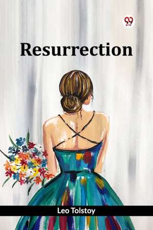 Resurrection de Leo Tolstoy