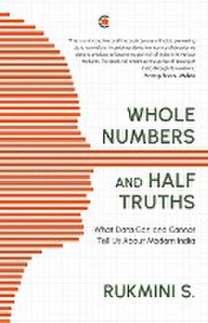 Whole Numbers and Half Truths de Rukmini S.