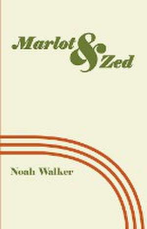 Marlot and Zed de Noah Walker