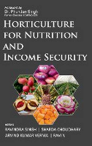 Horticulture for Nutrition and Income Security de Arvind VermaSharda Choudhary Y.