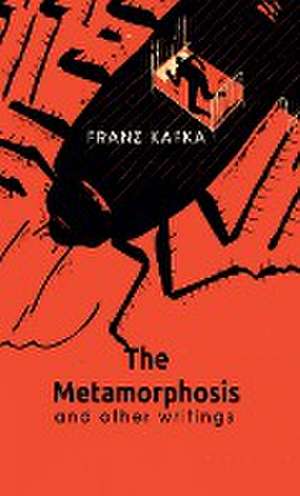 The Metamorphosis And Other Writings de Franz Kafka