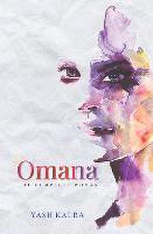 Omana -The Complete Woman de Yash Kalra