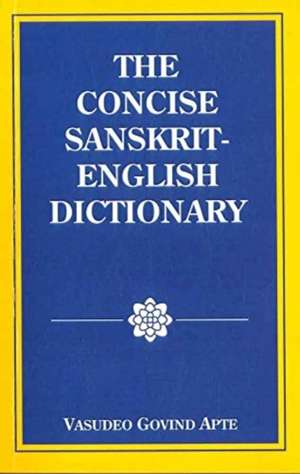 The Concise Sanskrit English Dictionary de Vasudeo Govind Apte