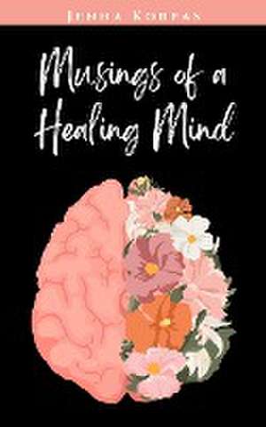 Musings of a Healing Mind de Jenna Korpas