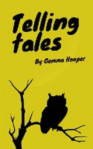 Telling tales de Gemma Hooper