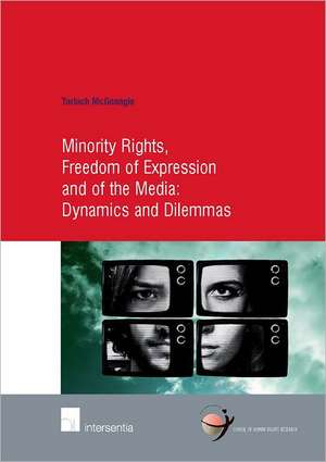 Minority Rights, Freedom of Expression and of the Media de Tarlach McGonagle