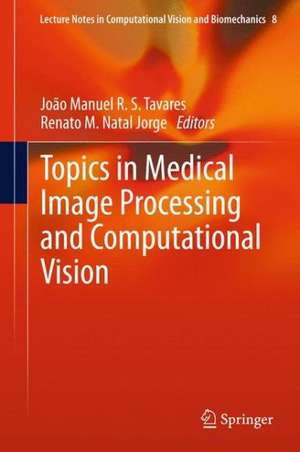 Topics in Medical Image Processing and Computational Vision de Joao Manuel Rs Tavares