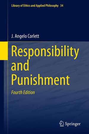 Responsibility and Punishment de J. Angelo Corlett