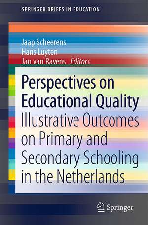 Perspectives on Educational Quality: Illustrative Outcomes on Primary and Secondary Schooling in the Netherlands de Jaap Scheerens