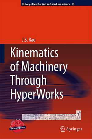 Kinematics of Machinery Through HyperWorks de J. S. Rao