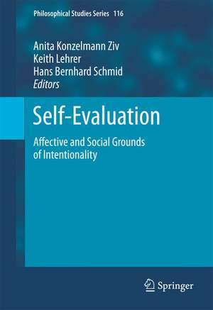 Self-Evaluation: Affective and Social Grounds of Intentionality de Anita Konzelmann Ziv
