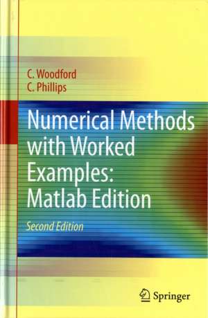 Numerical Methods with Worked Examples: Matlab Edition de C. Woodford