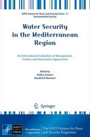 Water Security in the Mediterranean Region: An International Evaluation of Management, Control, and Governance Approaches de Andrea Scozzari