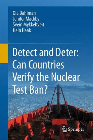 Detect and Deter: Can Countries Verify the Nuclear Test Ban? de Ola Dahlman