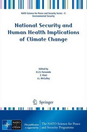 National Security and Human Health Implications of Climate Change de Harindra Joseph Fernando